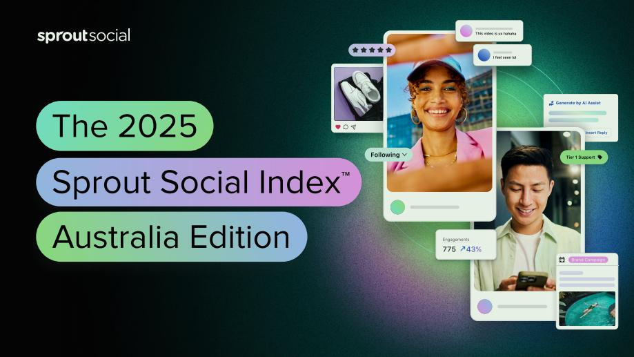 Sprout Social：2025年澳大利亚社交媒体指数